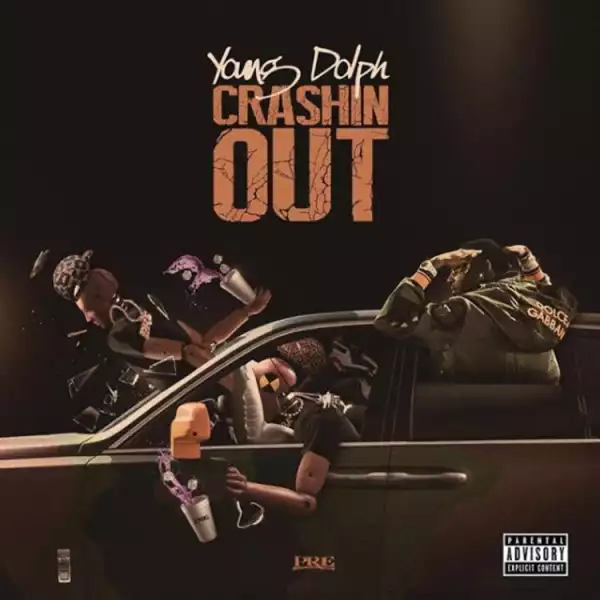 Young Dolph - Crashin’ Out